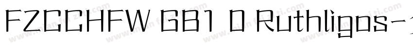 FZCCHFW GB1 0 Ruthligos字体转换